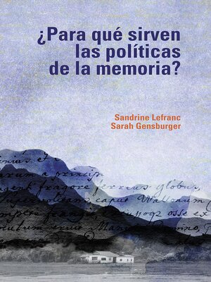 cover image of ¿Para qué sirven las políticas de la memoria?